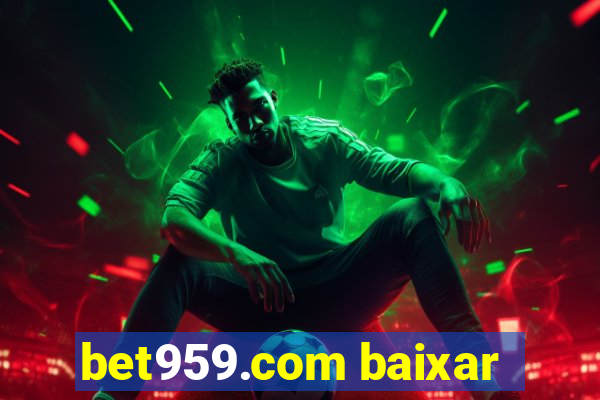 bet959.com baixar