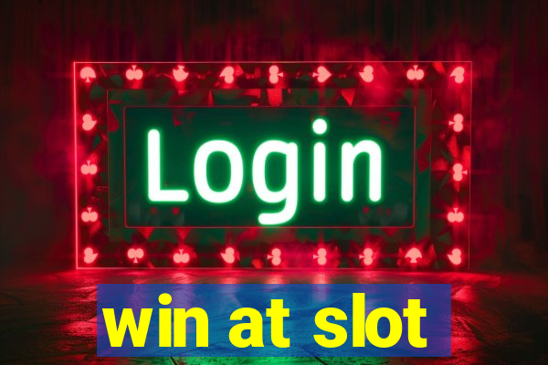 win at slot