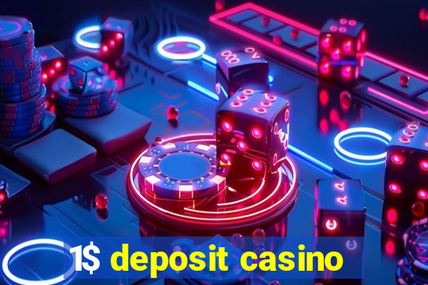 1$ deposit casino