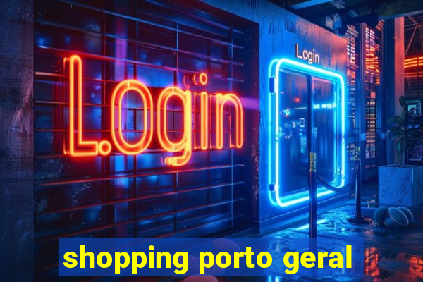 shopping porto geral