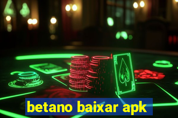 betano baixar apk