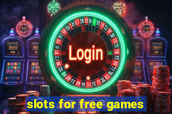 slots for free games