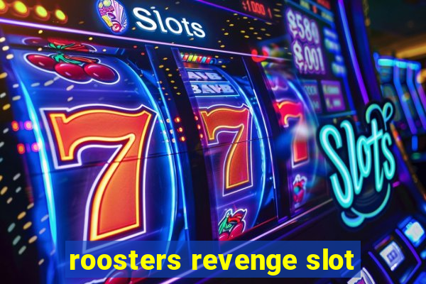 roosters revenge slot