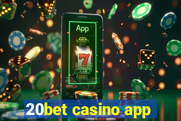 20bet casino app