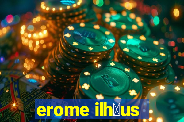 erome ilh茅us