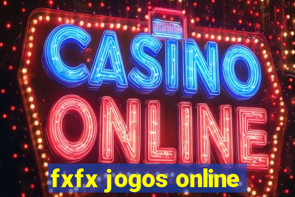 fxfx jogos online