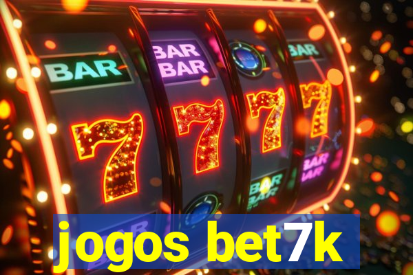 jogos bet7k