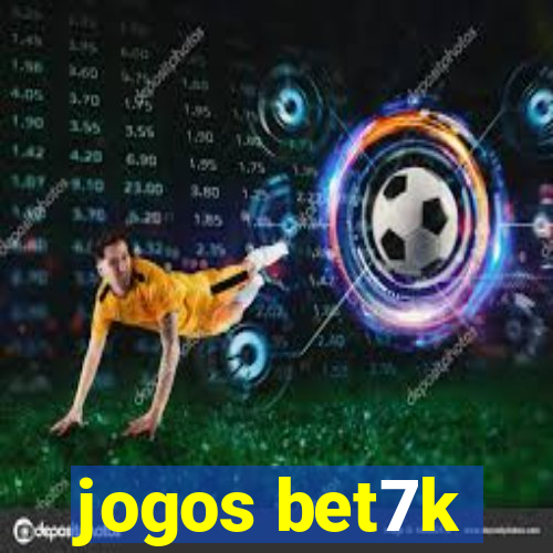 jogos bet7k