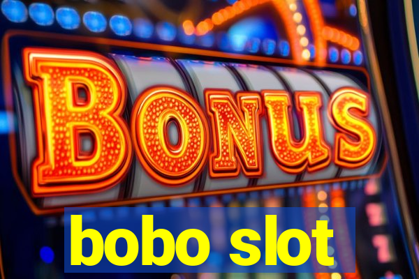 bobo slot