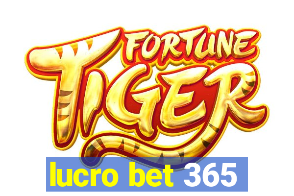 lucro bet 365