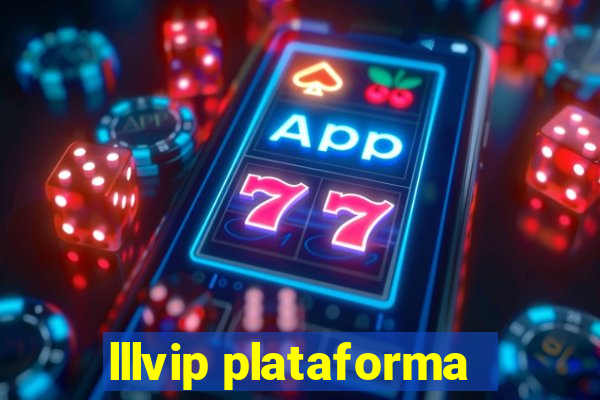 lllvip plataforma