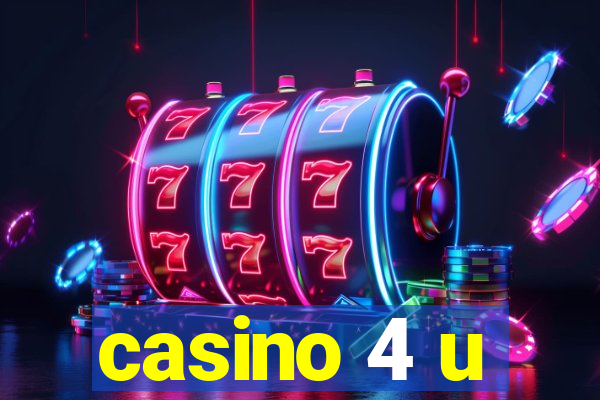 casino 4 u