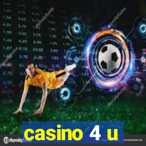 casino 4 u