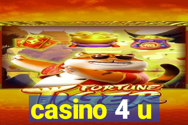 casino 4 u