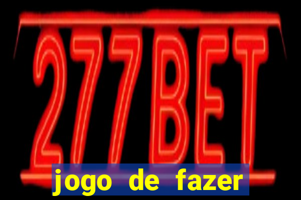 jogo de fazer dinheiro real