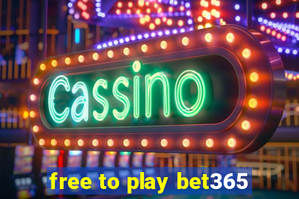 free to play bet365