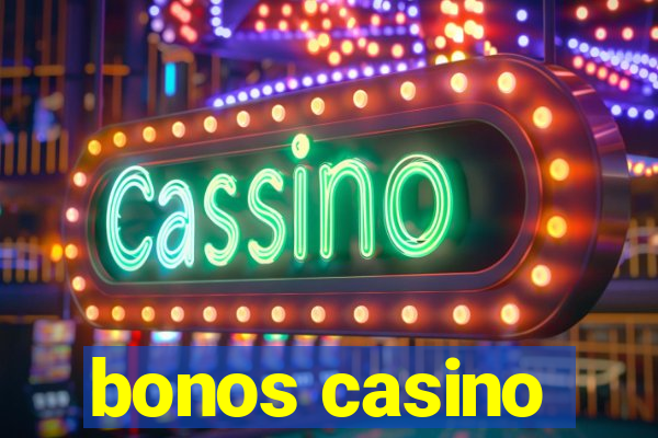 bonos casino