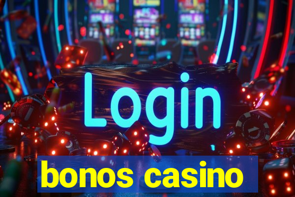 bonos casino