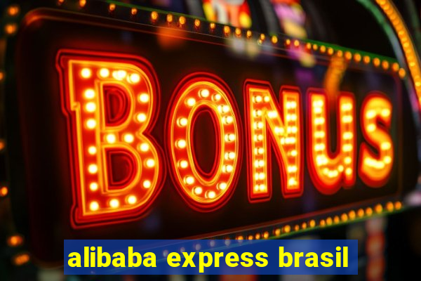 alibaba express brasil