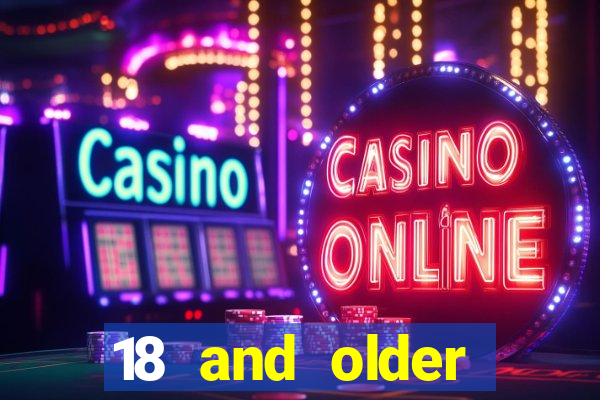 18 and older casino near me