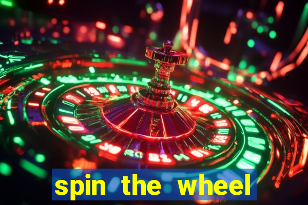 spin the wheel with roulette