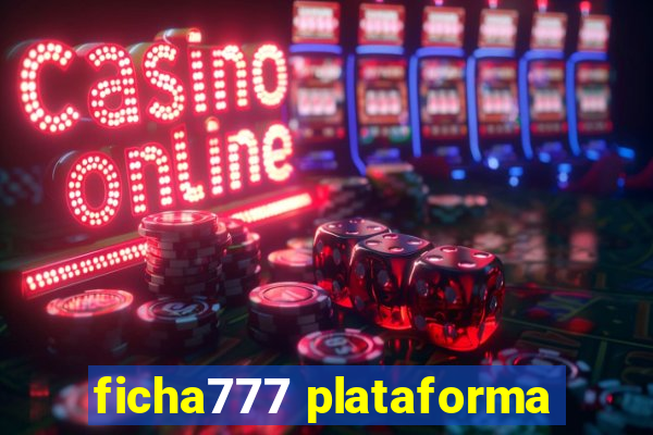 ficha777 plataforma