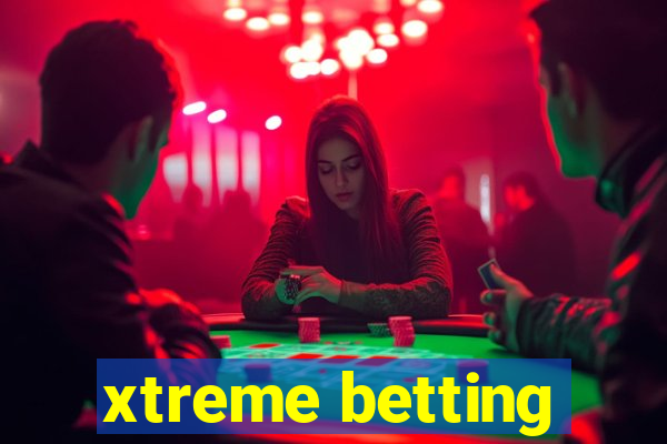 xtreme betting