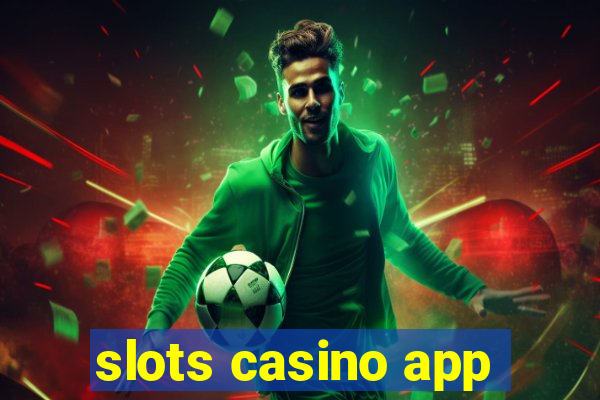 slots casino app