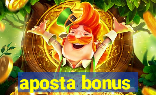 aposta bonus