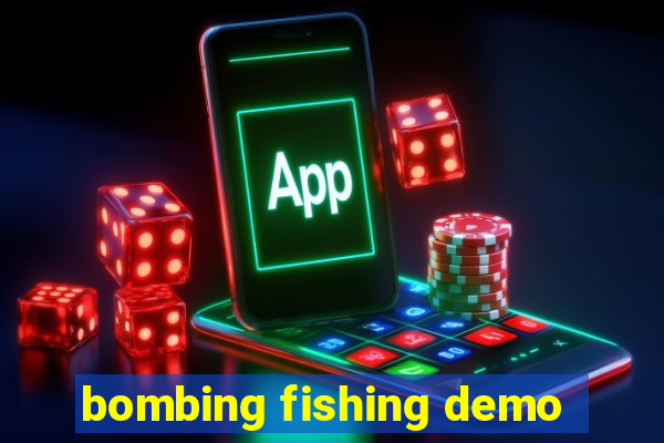 bombing fishing demo