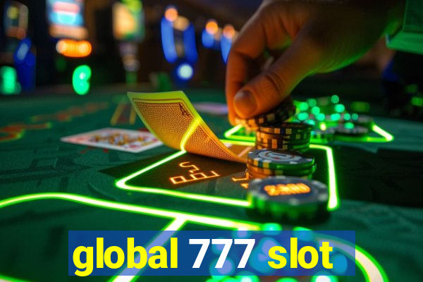 global 777 slot