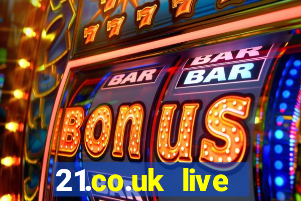 21.co.uk live casino bonus