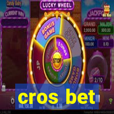 cros bet