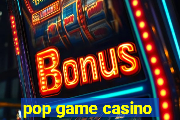 pop game casino