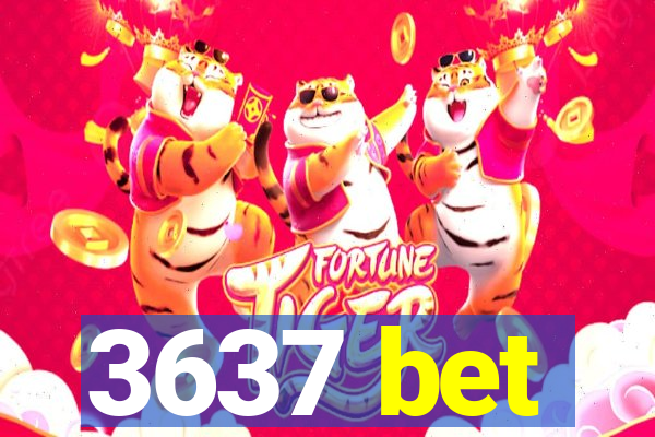 3637 bet