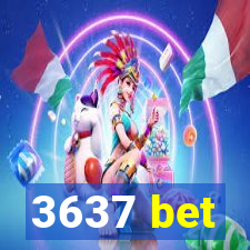 3637 bet