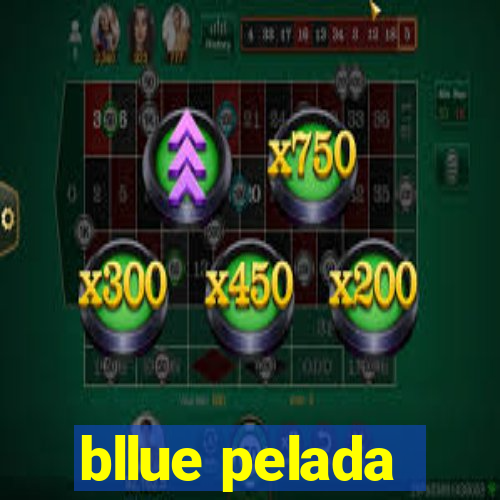 bllue pelada