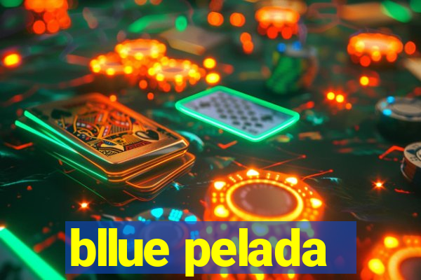 bllue pelada