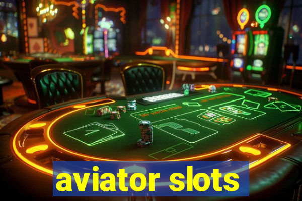 aviator slots