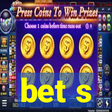 bet s