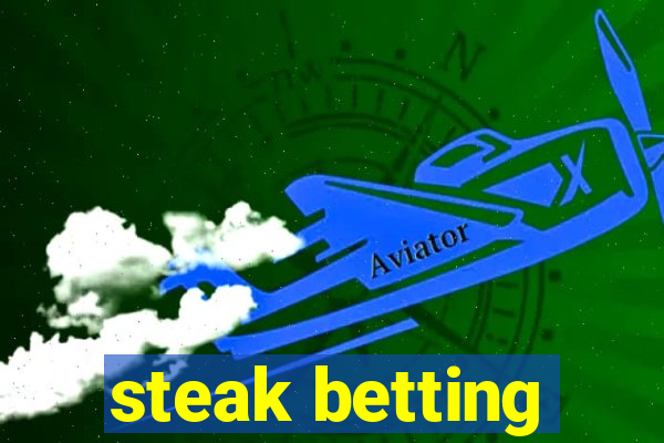 steak betting