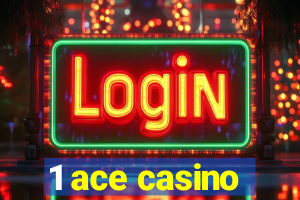 1 ace casino