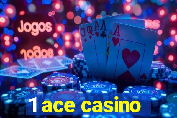 1 ace casino