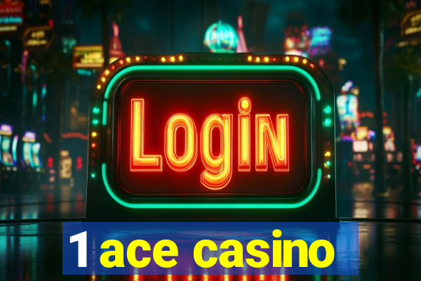 1 ace casino