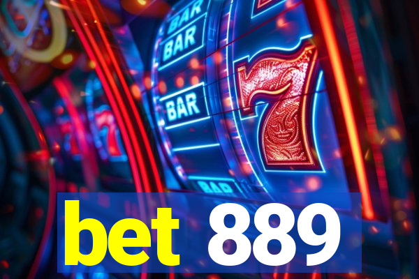 bet 889