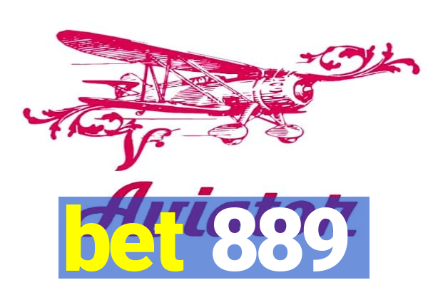 bet 889