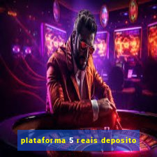 plataforma 5 reais deposito