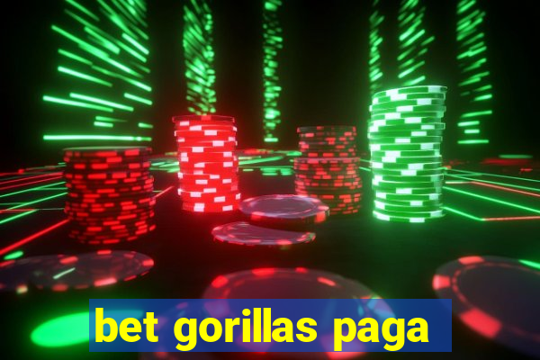 bet gorillas paga