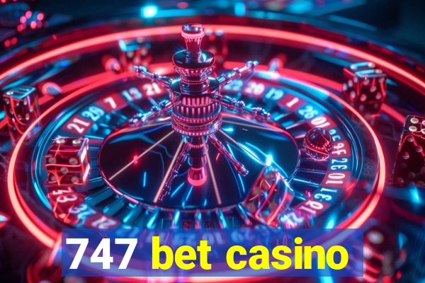 747 bet casino