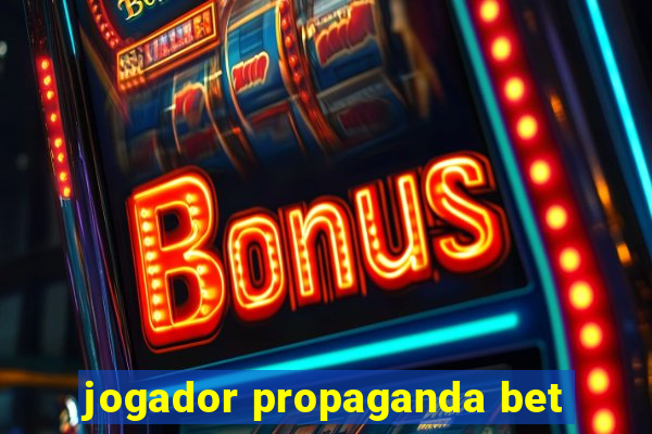 jogador propaganda bet